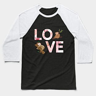 LOVE SLOTH FUNNY GIFT Baseball T-Shirt